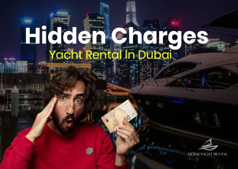 hidden charges in dubai yacht rental